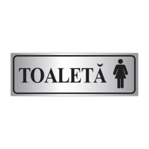 Indicator Toaletă Femei cu text TOALETĂ și simbol feminin