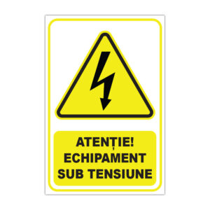 Indicator de avertizare Atenție! Echipament sub tensiune