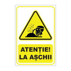 Indicator de avertizare Atenție la așchii