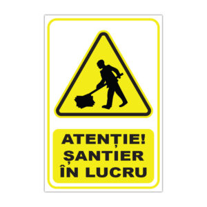 Indicator avertizare Atenție Șantier în lucru