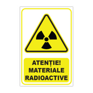 Indicator avertizare Atenție Materiale radioactive cu simbol radiații