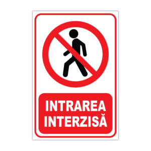Indicator de interzicere Intrarea Interzisă cu simbol pietonal barat