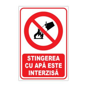 Indicator de interzicere Stingerea cu apă este interzisă