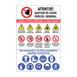 Panou șantier Atenție șantier în lucru cu acces interzis persoanelor neautorizate și simboluri de protecție