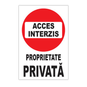 Indicator informare Acces interzis Proprietate privată