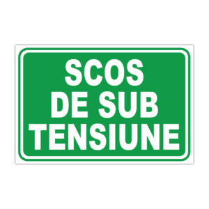 Indicator informare SCOS DE SUB TENSIUNE pe fundal verde