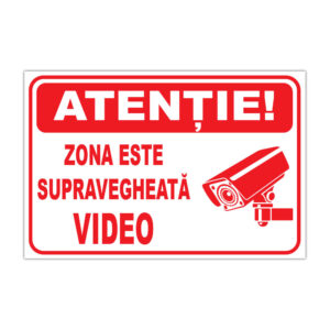 Indicator informare Atenție! Zona este supravegheată video