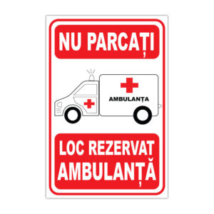 Indicator informare Nu parcați loc rezervat ambulanță